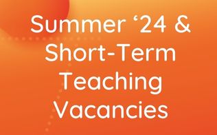 View all summer and short-term teaching vacancies.